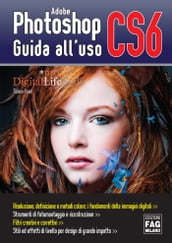 Adobe Photoshop CS6 Guida all uso