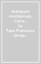 Antiquum ministerium. Carta Apostolica en forma de Motu Proprio con la que se instituye el Ministerio de Catequista
