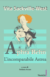 Aphra Behn. L incomparabile Astrea