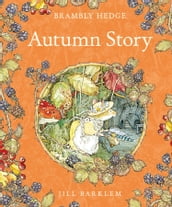 Autumn Story (Read Aloud) (Brambly Hedge)