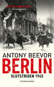 Berlin : Slutstriden 1945