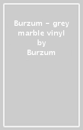 Burzum - grey marble vinyl