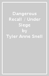 Dangerous Recall / Under Siege