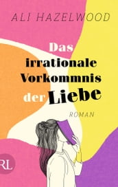 Das irrationale Vorkommnis der Liebe Die deutsche Ausgabe von »Love on the Brain«