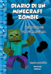Diario di un Minecraft Zombie. 7: Riunione di famiglia