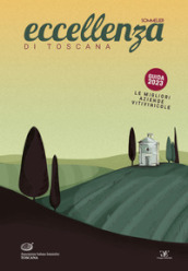 Eccellenza di Toscana Guida 2023. Le migliori aziende vitivinicole