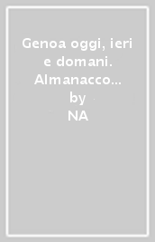 Genoa oggi, ieri e domani. Almanacco 2008-2009
