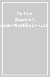 Go live. Student s book-Workbook-Extra. Per la Scuola media. Con CD Audio. Con espansione online. Vol. 2