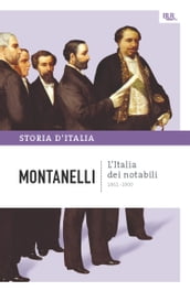 L Italia dei notabili - 1861-1900