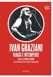 Ivan Graziani. Viaggi e Intemperie
