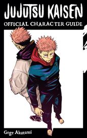Jujutsu Kaisen: The Official Character Guide