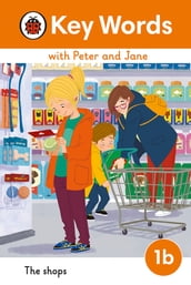 Key Words with Peter and Jane Level 1b The Shops