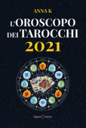 L oroscopo dei tarocchi 2021