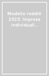 Modello redditi 2023. Imprese individuali ed esercenti arti e professioni