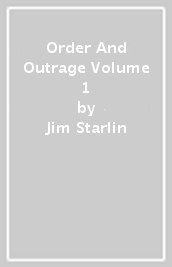 Order And Outrage Volume 1