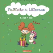 Paillette et Lilicorne (Tome 8) - C est Noël !