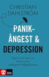 Panikangest och depression : fragor och svar om tva av vara vanligaste folksjukdomar