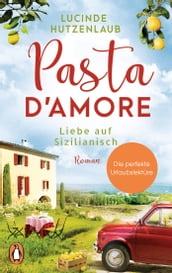 Pasta d amore - Liebe auf Sizilianisch