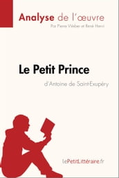 Le Petit Prince d Antoine de Saint-Exupéry (Analyse de l oeuvre)