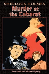 Sherlock Holmes: Murder at the Cabaret