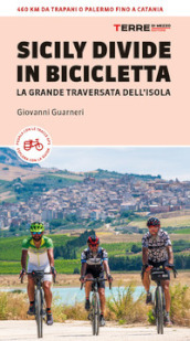 Sicily Divide in bicicletta. La grande traversata dell isola