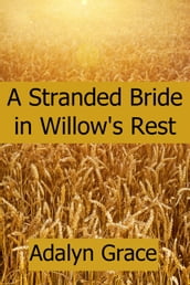 A Stranded Bride in Willow s Rest