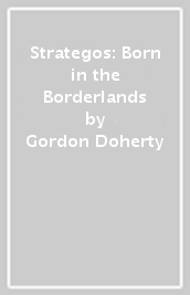 Strategos: Born in the Borderlands