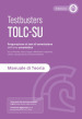 Testbusters TOLC-SU. Manuale di Teoria