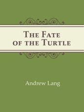 The Fate of the Turtle