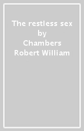 The restless sex