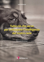 Tutto ciò che serve per sviluppare l intelligenza del vostro cane