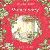 Winter Story: Introduce children to the seasons in the gorgeously illustrated classics of Brambly Hedge! (Brambly Hedge)