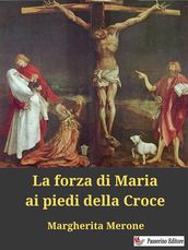 La forza di Maria ai piedi della Croce
