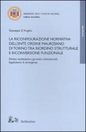 La riconfigurazione normativa dell Ente Ordine Mauriziano di Torino tra riordino strutturale e riconversione funzionale