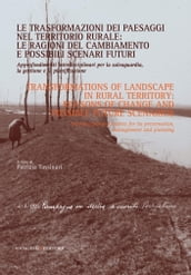 Le trasformazioni dei paesaggi nel territorio rurale: le ragioni del cambiamento e possibili scenari futuri